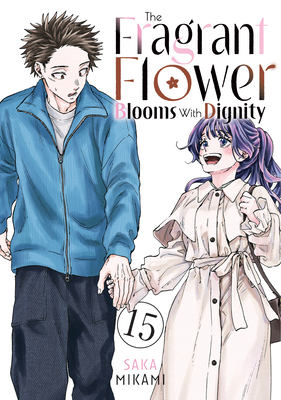 Coperta cărții 'The Fragrant Flower Blooms with Dignity 15 - Saka Mikami'