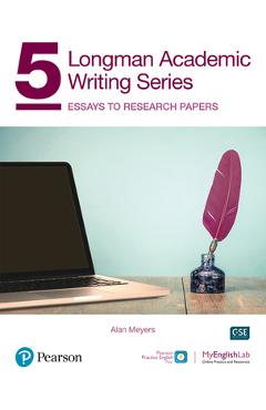 Poza produsului Longman Academic Writing - (Ae) - With Enhanced Digital Resources (2020) - Student Book with Myenglishlab & App - Essays to Research Papers - Alan Meyers