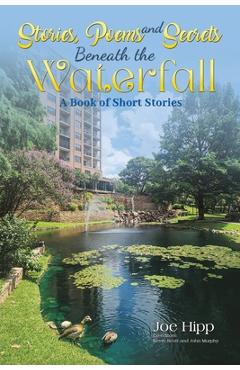 Poza produsului Stories, Poems, and Secrets Beneath the Waterfall - Joe Hipp