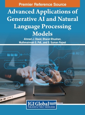 Coperta cărții 'Advanced Applications of Generative AI and Natural Language Processing Models - Ahmed J. Obaid'