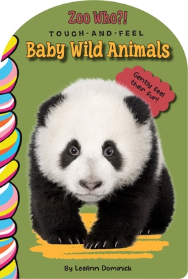 Coperta cărții 'Baby Wild Animals Touch and Feel - Leeann Dominick'
