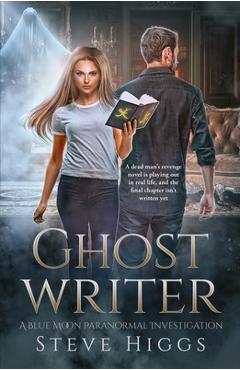 Coperta cărții 'Ghost Writer - Steve Higgs'