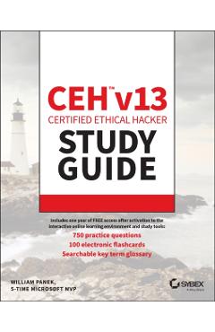 Ceh Certified Ethical Hacker V13 Study Guide - William Panek