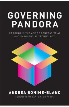 Governing Pandora: Leading in the Age of Generative AI and Exponential Technology - Andrea Bonime-blanc