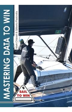 Coperta cărții 'Mastering Data to Win: Understand Your Instruments to Make the Right Calls & Win Races - Mark Chisnell'