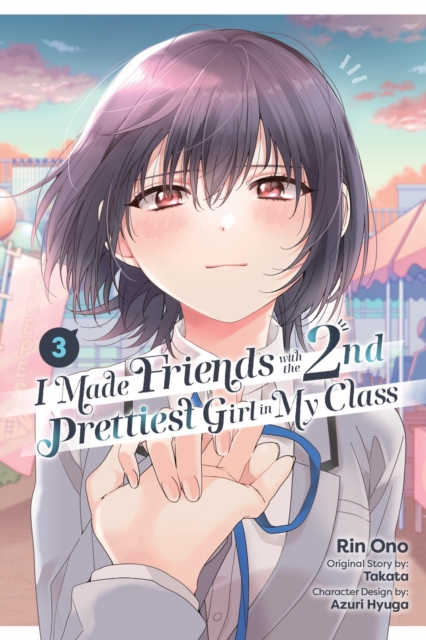 Coperta cărții 'I Made Friends with the Second Prettiest Girl in My Class, Vol. 3 - Rin Ono'