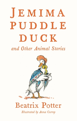 Coperta cărții 'Jemima Puddle Duck and Other Animal Stories: Deluxe Edition with 80 New Colour Illustrations by Anna Currey (Alma'