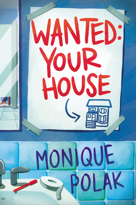 Coperta cărții 'Wanted: Your House - Monique Polak'