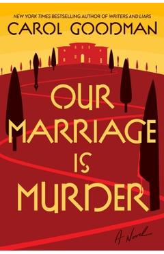 Coperta cărții 'Our Marriage Is Murder - Carol Goodman'