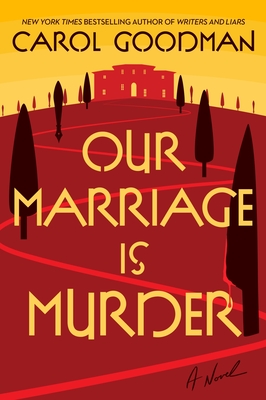 Coperta cărții 'Our Marriage Is Murder - Carol Goodman'