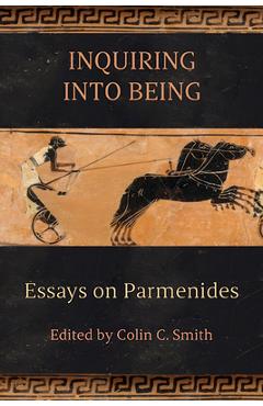 Poza produsului Inquiring into Being: Essays on Parmenides - Colin C. Smith