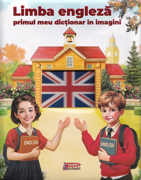 Limba engleza. Primul meu dictionar in imagini