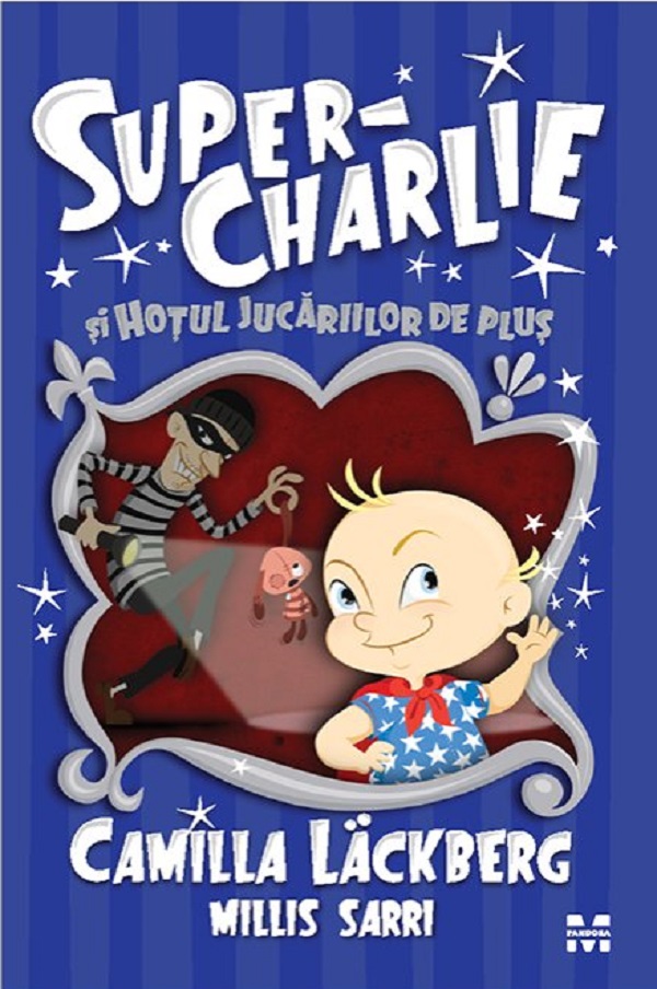 Super-Charlie si hotul jucariilor de plus - Camilla Lackberg