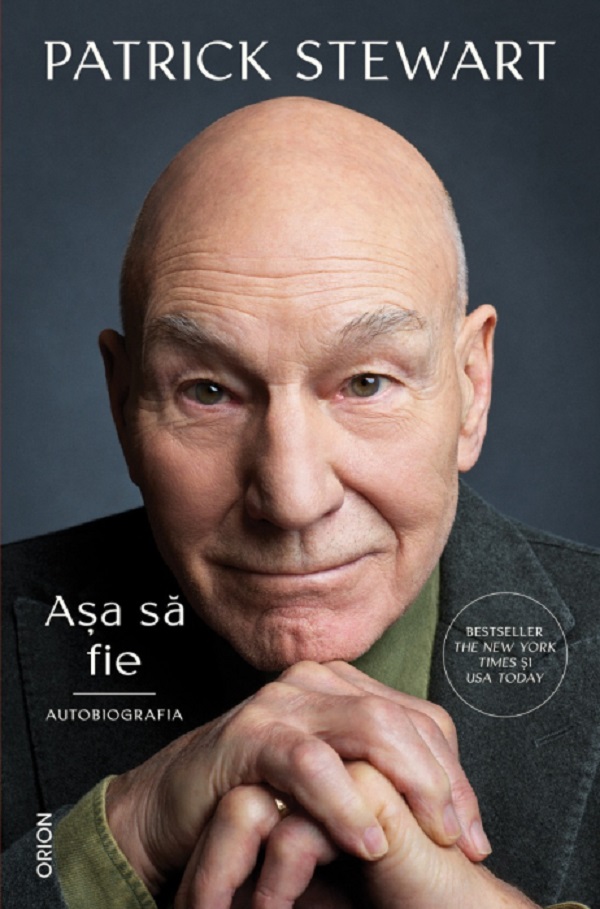 Asa sa fie. Autobiografia - Patrick Stewart