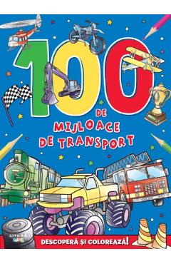 Coperta cărții '100 de mijloace de transport. Descoperă și colorează! - Andres Vaisberg'