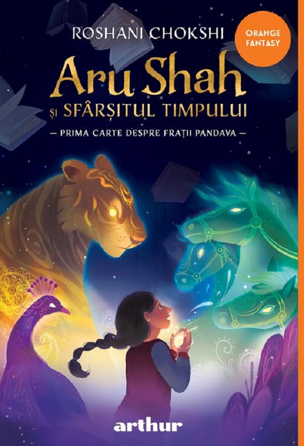 Aru Shah si sfarsitul timpului - Roshani Chokshi