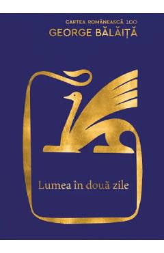 Lumea in doua zile - George Balaita