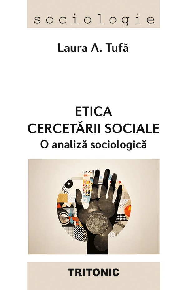 Coperta cărții 'Etica cercetării sociale. O analiză sociologică - Laura A. Tufă'
