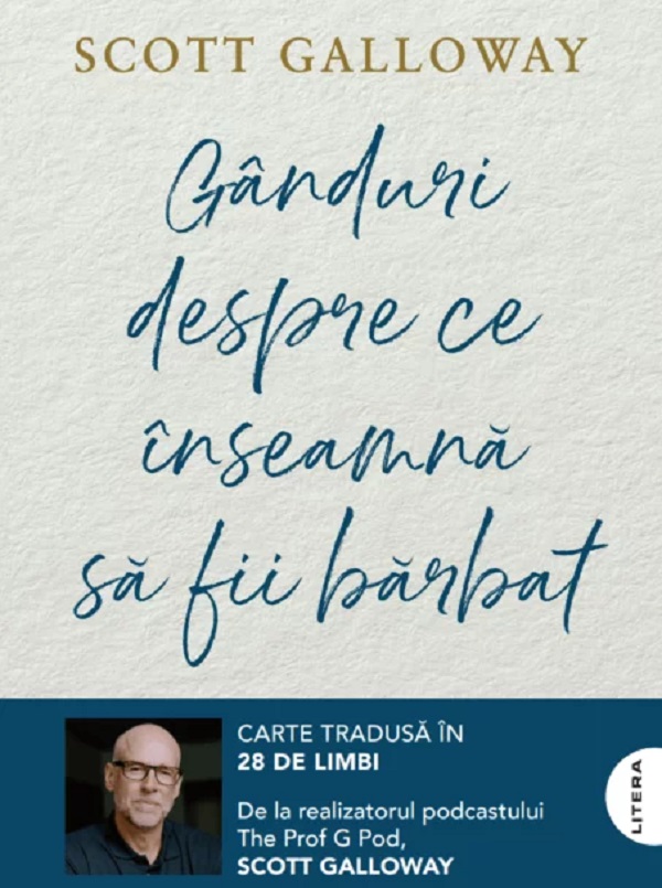 Coperta cărții 'Gânduri despre ce înseamnă să fii bărbat - Scott Galloway'