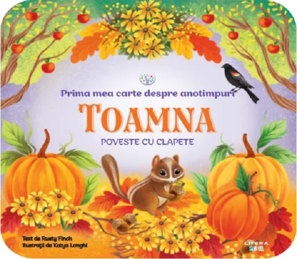 Coperta cărții 'Bebe învață. Prima mea carte despre anotimpuri: Toamna. Poveste cu clapete - Rusty Finch'