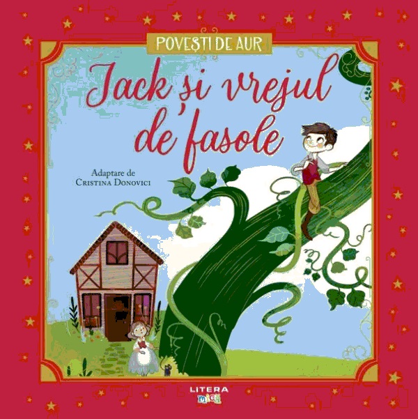 Coperta cărții 'Jack și vrejul de fasole. Povești de aur'