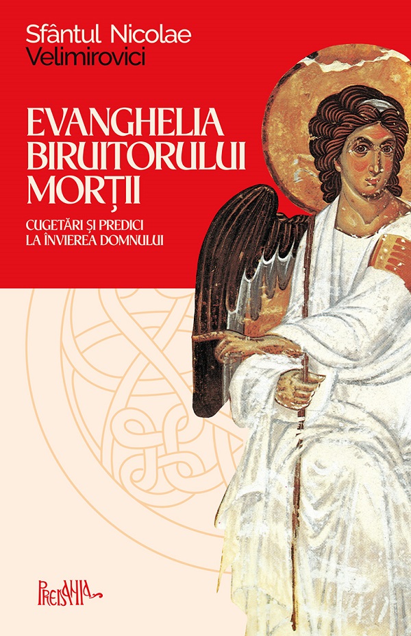Evanghelia biruitorului mortii - Sfantul Nicolae Velimirovici