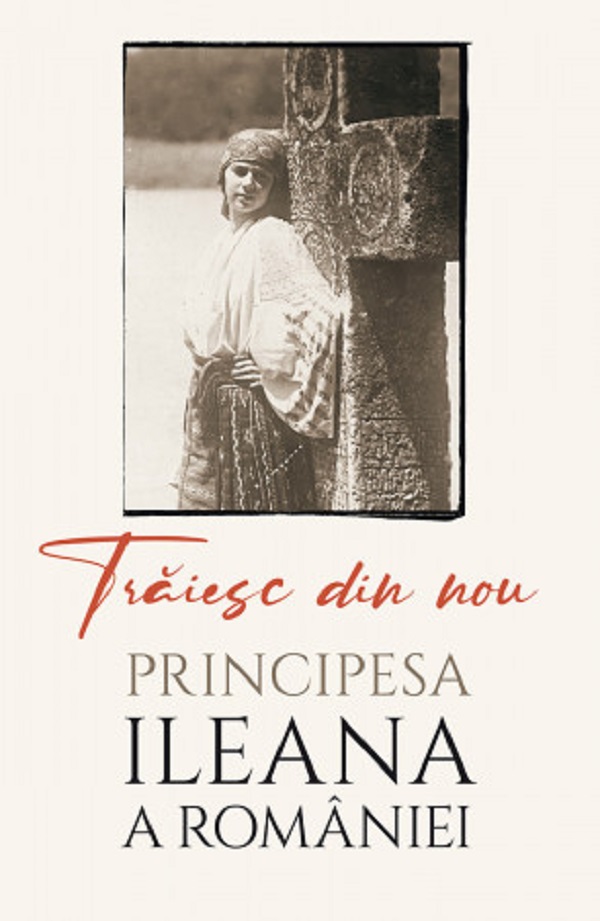 Traiesc din nou Ed.2 - Principesa Ileana de Romania