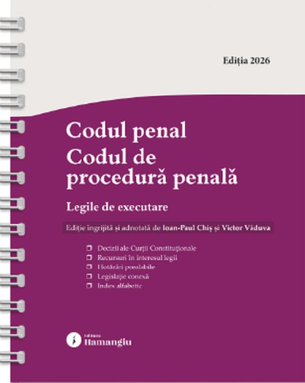 Codul penal. Codul de procedura penala Act. 8 Ianuarie 2026 Ed.Spiralata - Ioan-Paul Chis