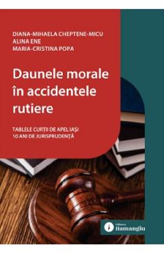 Poza produsului Daunele morale in accidentele rutiere - Diana-Mihaela Cheptene-Micu, Alina Ene, Maria-Cristina Popa