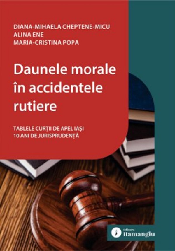 Daunele morale in accidentele rutiere - Diana-Mihaela Cheptene-Micu, Alina Ene, Maria-Cristina Popa