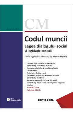 Poza produsului Codul muncii. Legea dialogului social si legislatie conexa Act.12 Ianuarie 2026 - Marius Eftimie