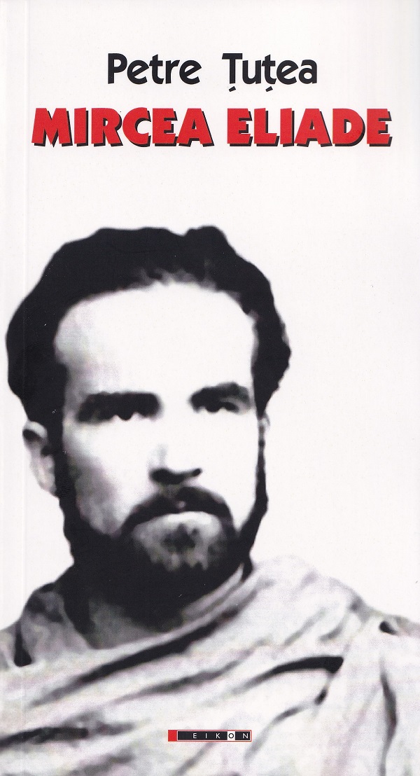 Coperta cărții 'Mircea Eliade Ed.2 - Petre Țuțea'