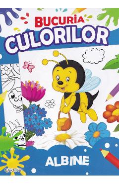 Coperta cărții 'Bucuria culorilor. Albine'