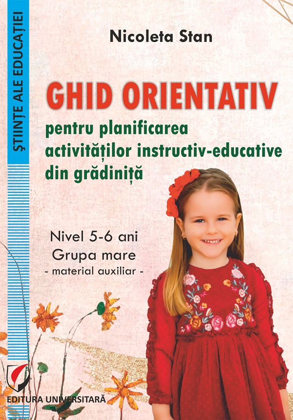 Coperta cărții 'Ghid orientativ pentru planificarea activităților instructiv-educative din grădiniță. Grupa mare - Nicoleta Stan'