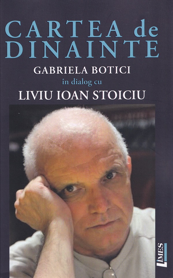 Cartea de dinainte. Gabriela Botici in dialog cu Liviu Ioan Stoiciu - Gabriela Botici, Liviu Ioan Stoiciu