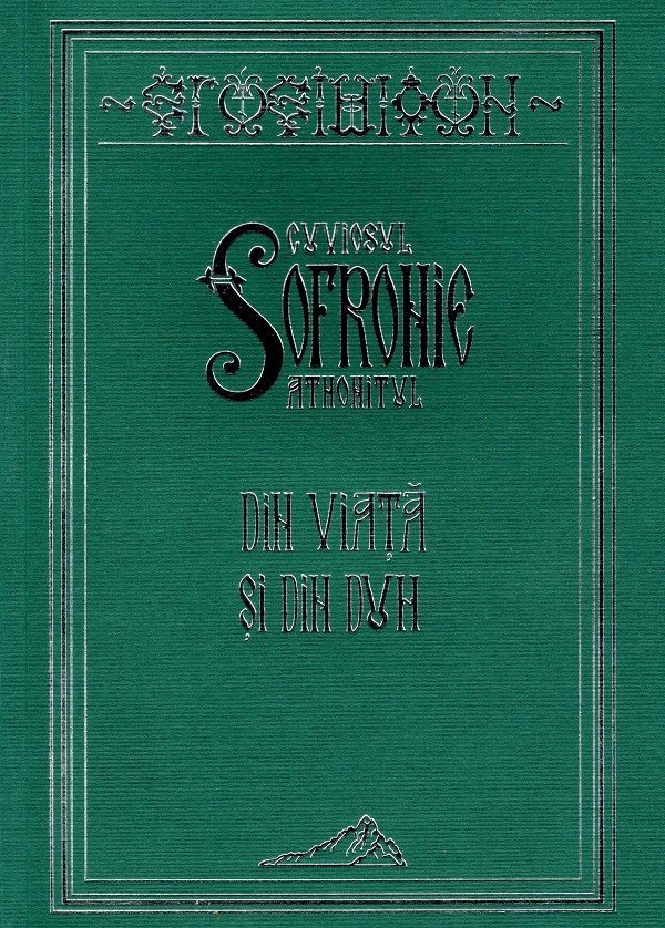 Din Viata si din Duh - Cuviosul Sofronie Athonitul