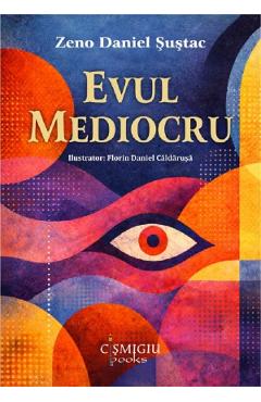 Poza produsului Evul Mediocru - Zeno Daniel Sustac