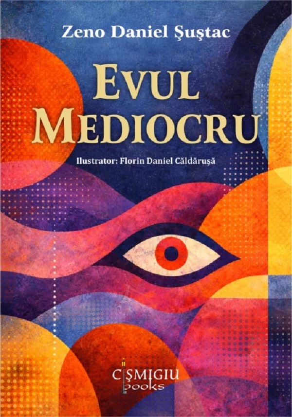 Coperta cărții 'Evul Mediocru - Zeno Daniel Șuștac'