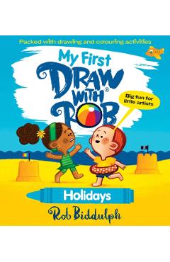 Coperta cărții 'My First Draw With Rob: Holidays - Rob Biddulph'