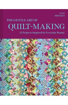Coperta cărții 'Gentle Art of Quilt-Making - Jane Brocket'