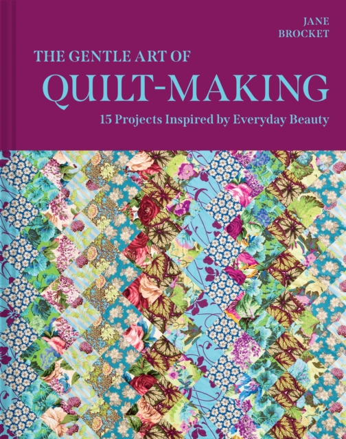 Coperta cărții 'Gentle Art of Quilt-Making - Jane Brocket'