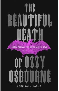 Beautiful Death of Ozzy Osbourne - Keith Kahn-harris