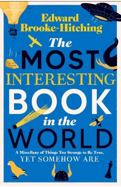 Most Interesting Book in the World - Edward Brooke-hitching