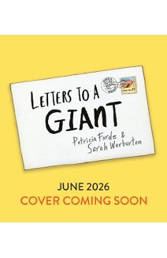 Letters to a Giant - Patricia Forde
