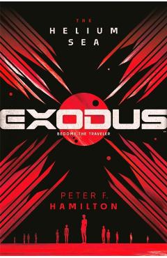 Coperta cărții 'EXODUS: The Helium Sea - Peter F. Hamilton'