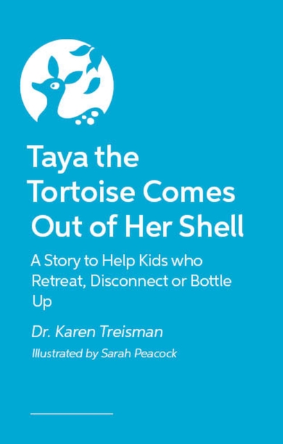 Coperta cărții 'Taya the Tortoise Comes Out of Her Shell - Dr. Karen Treisman'