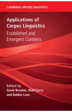 Poza produsului Applications of Corpus Linguistics: Established and Emergent Contexts - Gavin Brookes