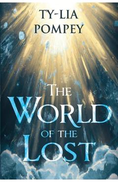 Coperta cărții 'The World of the Lost - Ty-lia Pompey'