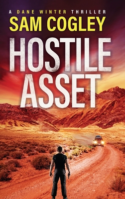 Coperta cărții 'Hostile Asset - Sam Cogley'