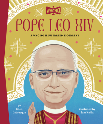 Coperta cărții 'Pope Leo XIV: A Who HQ Illustrated Biography - Ellen Labrecque'
